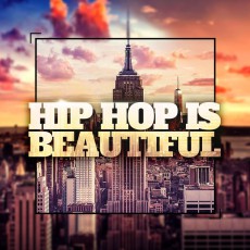 Hip Hop is Beautiful